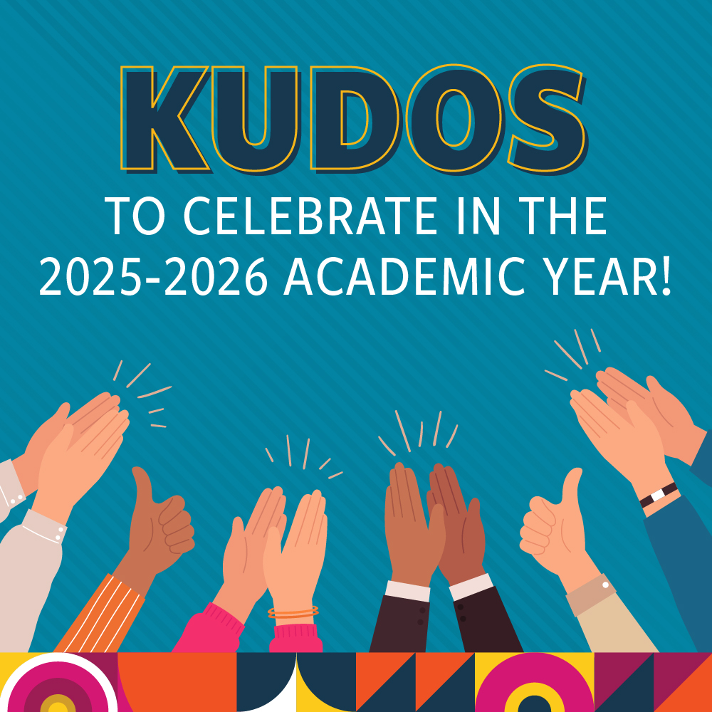 graphic hands clapping with text: KUDOS to celebrate in the 2025-2026 Academic Year! 